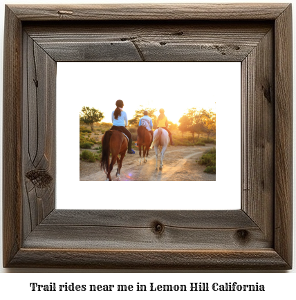 trail rides near me in Lemon Hill, California